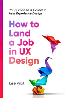 Front cover_How to Land a Job in UX Design
