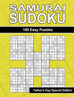 Samurai Sudoku - 100 Easy Puzzles for Dad's Relaxation - Father's Day Special Edition