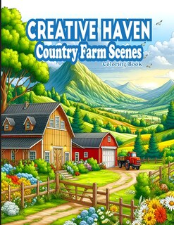Couverture_Creative Haven Country Farm Scenes Coloring Book