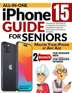 Front cover_All-In-One iPhone 15 Guide for Seniors