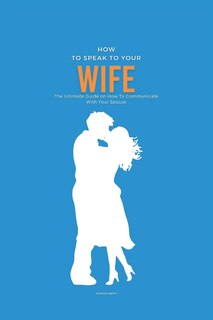 Couverture_How To Speak To Your Wife