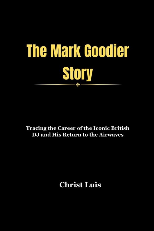 Front cover_The Mark Goodier Story