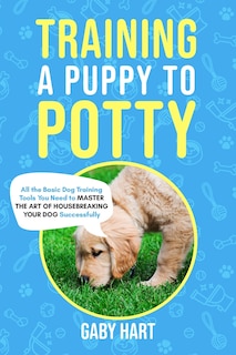 Front cover_Training a Puppy to Potty