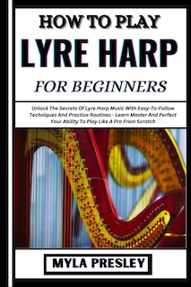 Couverture_How to Play Lyre Harp for Beginners