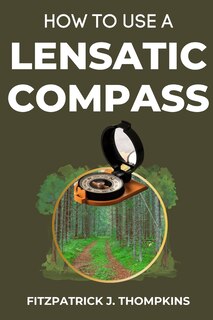 Front cover_How to Use a Lensatic Compass