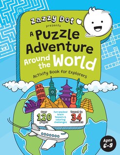 Front cover_Zazzy Dot Presents A Puzzle Adventure Around the World