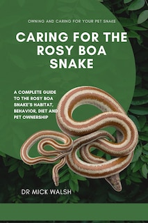 Front cover_Caring for the Rosy Boa Snake