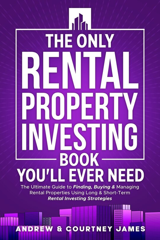 Front cover_The Only Rental Property Investing Book You'll Ever Need