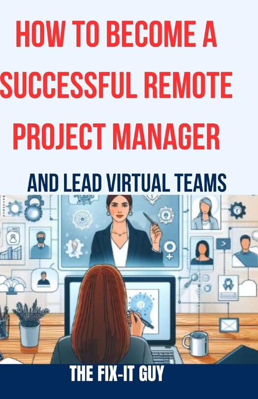 Couverture_How to Become a Successful Remote Project Manager and Lead Virtual Teams