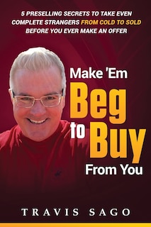 Couverture_Make 'Em Beg to Buy From You