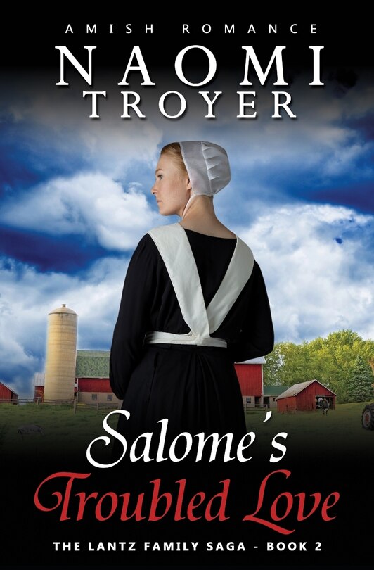 Salome's Troubled Love: The Lantz Family Saga - Book 2