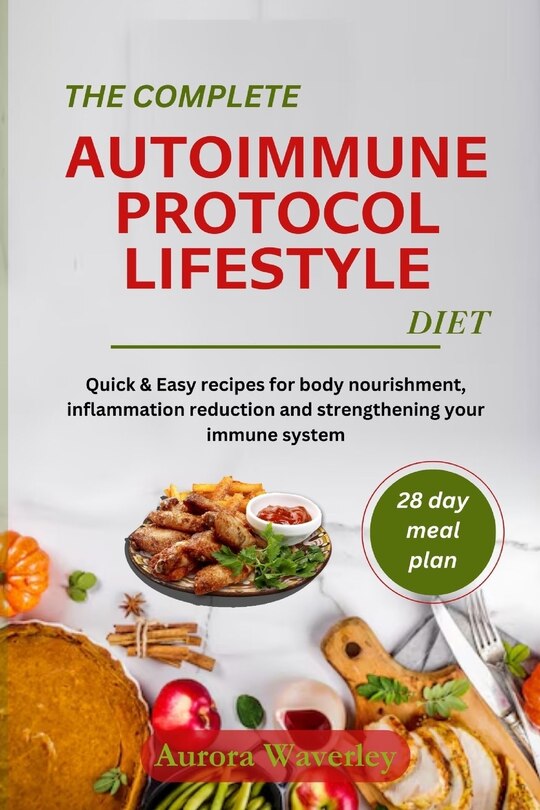 Front cover_The COMPLETE AUTOIMMUNE PROTOCOL LIFESTYLE DIET