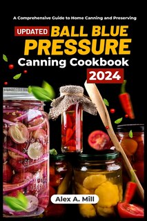Front cover_Ball Blue Pressure Canning Cookbook 2024