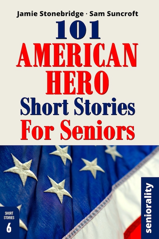 Couverture_101 American Hero Short Stories for Seniors