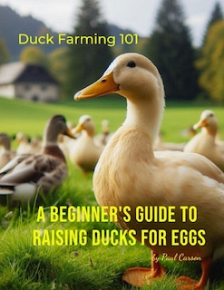 Couverture_A Beginner's Guide to Raising Ducks for Eggs