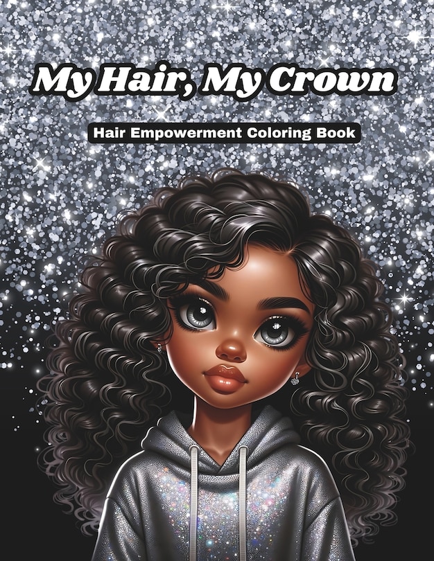 Couverture_My Hair, My Crown Hair Empowerment Coloring Book