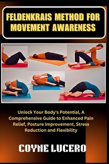 Front cover_Feldenkrais Method for Movement Awareness