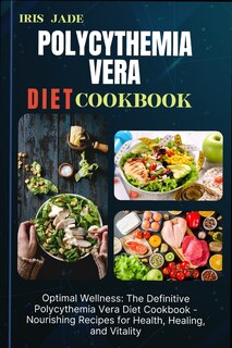 Couverture_Polycythemia Vera Diet Cook Book