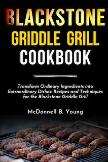 Couverture_Blackstone Griddle Grill Cookbook