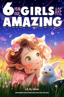 Couverture_Empowering True Stories Book for 6 Year Old Girls