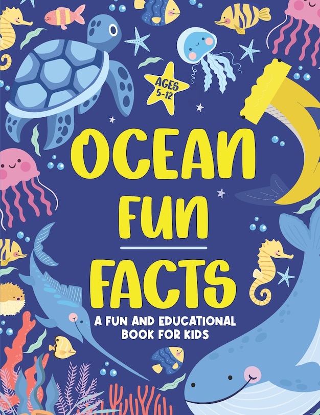 Ocean Fun Facts: 80 Amazing Facts for Kids About the Sea - Celebrate Ocean Day with Fun and Educational Ocean Books for Kids