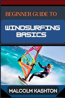 Couverture_Beginner Guide to Windsurfing Basics