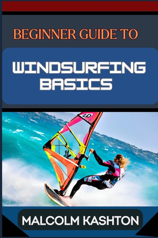Couverture_Beginner Guide to Windsurfing Basics