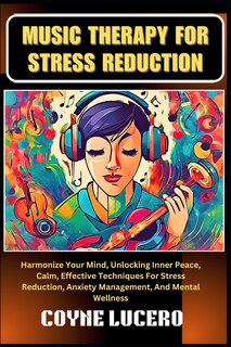 Front cover_Music Therapy for Stress Reduction