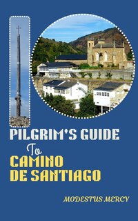 Couverture_Pilgrim's Guide to Camino de Santiago