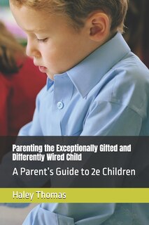 Couverture_Parenting the Exceptionally Gifted and Differently Wired Child