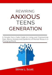 Couverture_Rewiring Anxious Teens Generation
