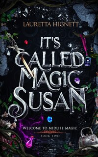 Front cover_It's Called Magic, Susan