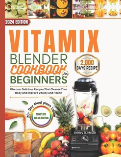 Front cover_Vitamix Blender Cookbook For Beginners 2024