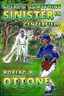 Front cover_There's Something Sinister in Center Field