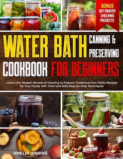 Front cover_Water Bath Canning & Preserving Cookbook for Beginners