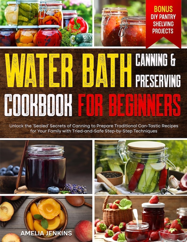 Front cover_Water Bath Canning & Preserving Cookbook for Beginners