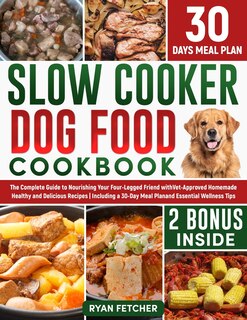 Couverture_Slow Cooker Dog Food Cookbook
