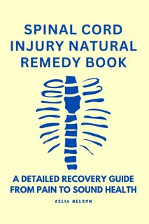 Couverture_Spinal Cord Injury Natural Remedy Book