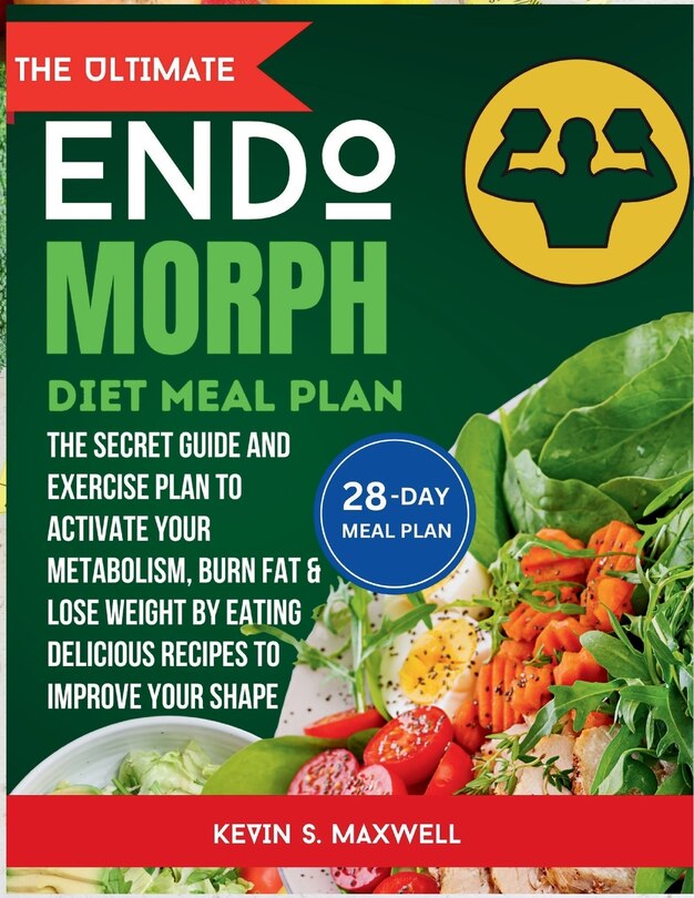 The Ultimate Endomorph Diet Plan The Secret Meal Plan With Exercises