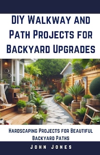 Couverture_DIY Walkway and Path Projects for Backyard Upgrades