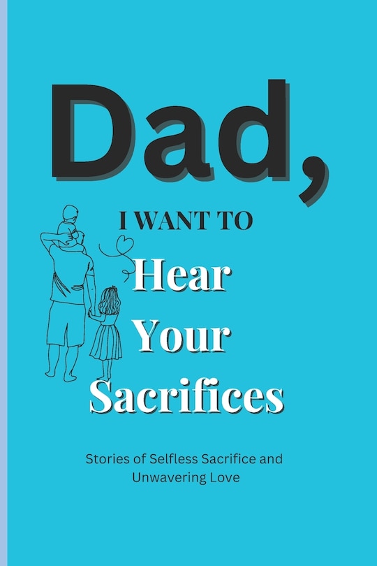 Front cover_Dad, I Want to Hear Your Sacrifices
