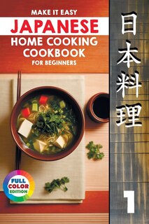 Couverture_Make It Easy Japanese Home Cooking Cookbook for Beginners