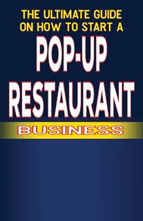 Couverture_The Ultimate Guide on How to Start a Pop-up Restaurant