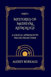 Front cover_Part I. Mysteries of Medieval Astrology