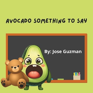 Front cover_Avocado Something to Say