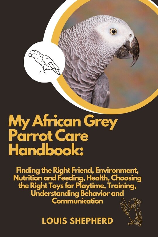 Couverture_My African Grey Parrot Care Handbook