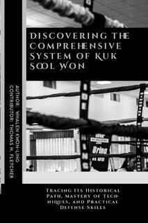 Front cover_Discovering the Comprehensive System of Kuk Sool Won