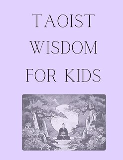 Front cover_Taoist Wisdom for Kids