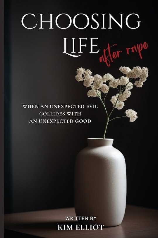 Front cover_Choosing Life After Rape