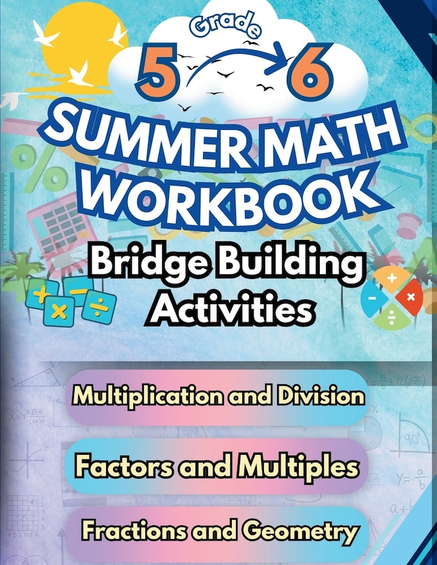 Front cover_Summer Math Workbook 5-6 Grade Bridge Building Activities